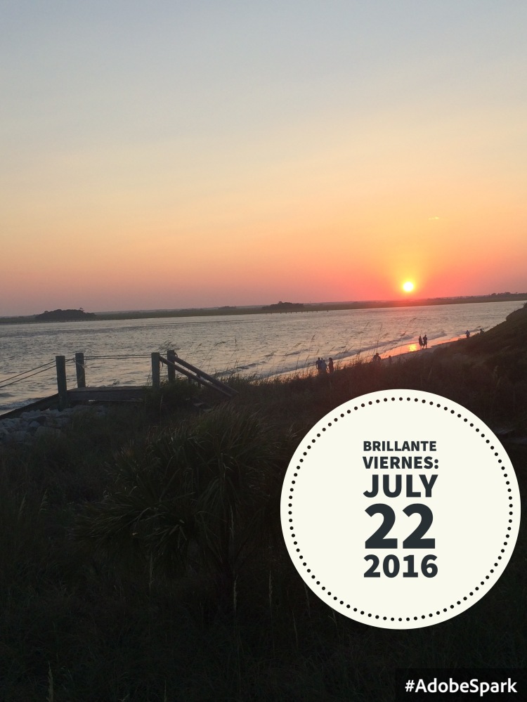 Brillante Viernes: July 22, 2016